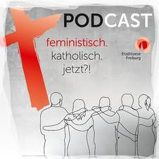 Öffnet neues Fenster mit der Internetseite des Podcast Quelle: Referat Frauen-Männer-Gender im Erzb. Seelsorgeamt